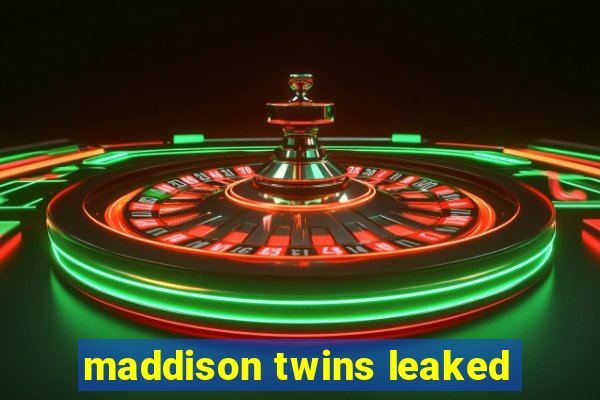 maddison twins leaked